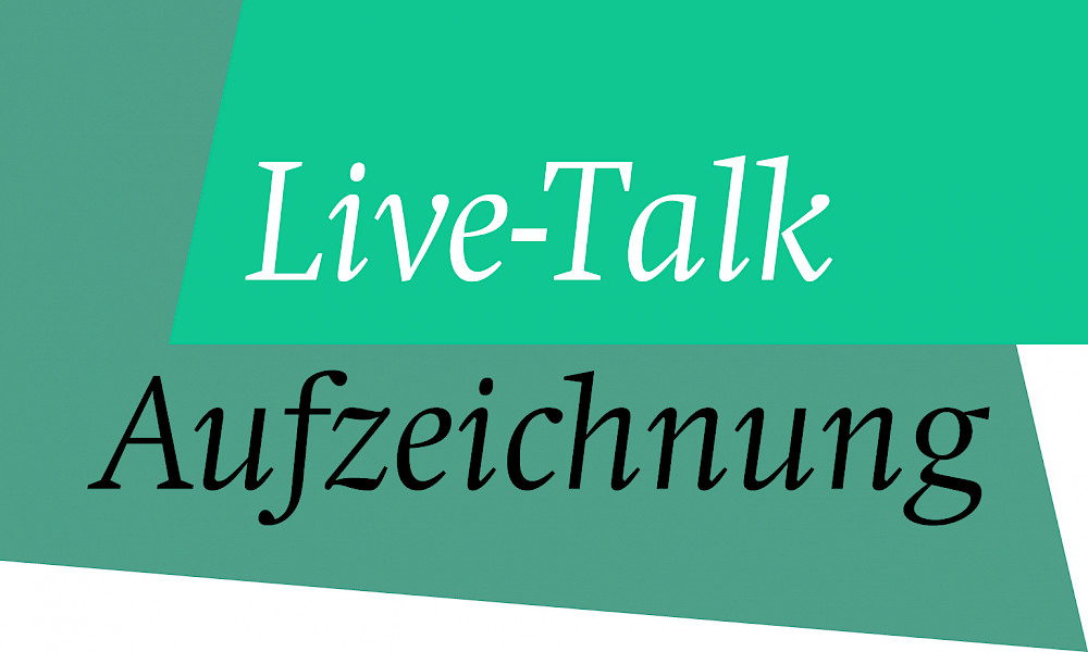 Rückblick Live-Talk III April 2021